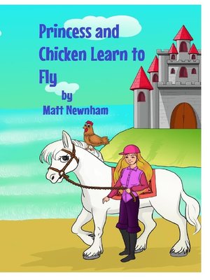 cover image of Princess and Chicken Learn to Fly